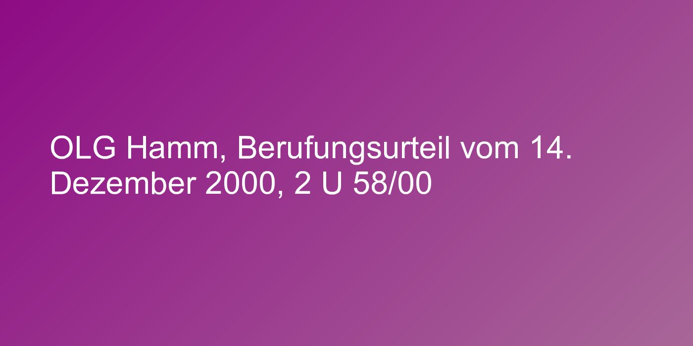 OLG Hamm, Berufungsurteil vom 14. Dezember 2000, 2 U 58/00