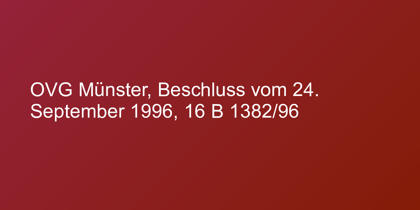 OVG Münster, Beschluss vom 24. September 1996, 16 B 1382/96
