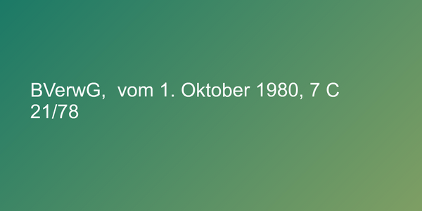 BVerwG,  vom 1. Oktober 1980, 7 C 21/78