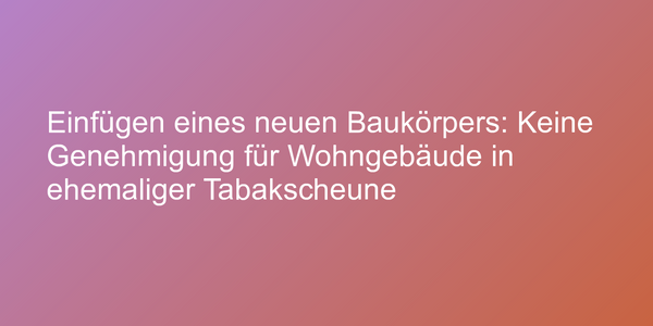 Urteil zu Umbau im Landschaftsschutzgebiet