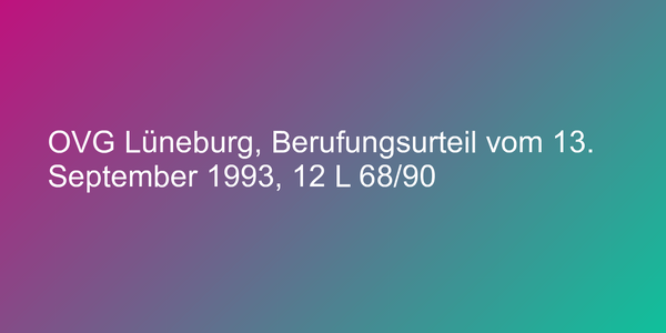 OVG Lüneburg, Berufungsurteil vom 13. September 1993, 12 L 68/90