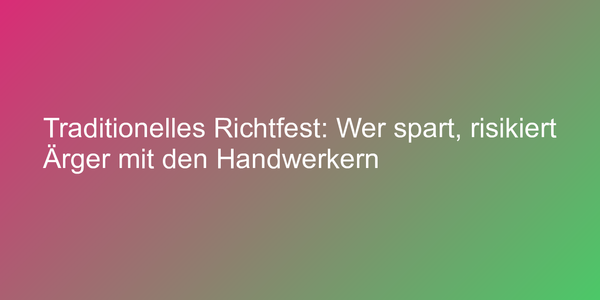 Richtfest beim Hausbau